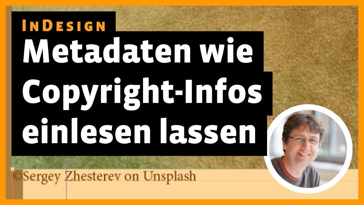InDesign: Metadaten wie Copyright-Infos automatisch einlesen lassen