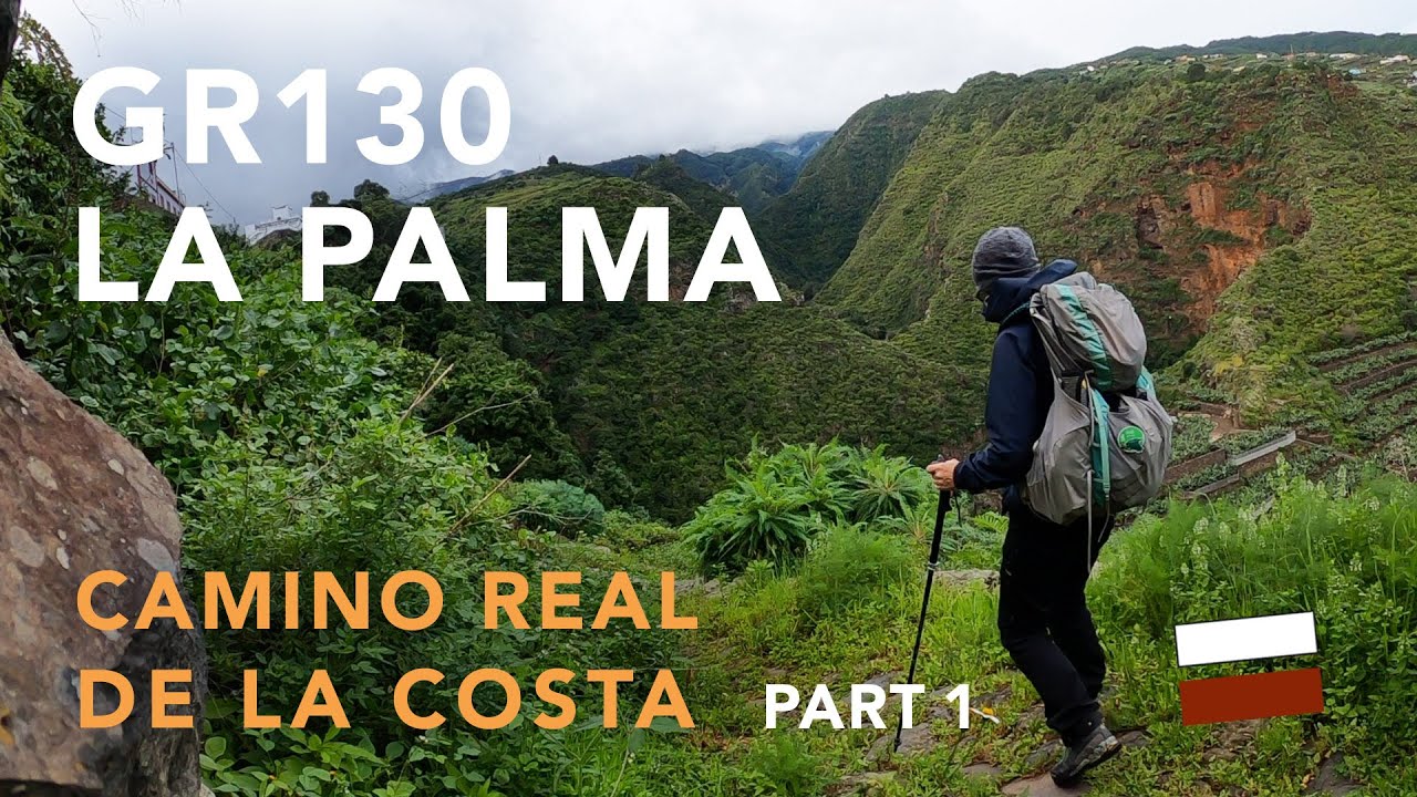GR130 Camino Real de la Costa Part 1/2   Slowtrekking Santa Cruz de la Palma - Puntagorda
