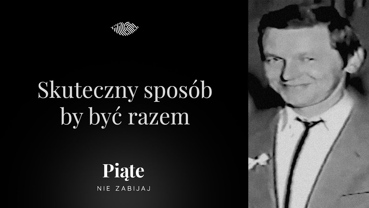 Skuteczny spos&oacute;b aby być razem. Stanisław Foltyn - #5NZ 126