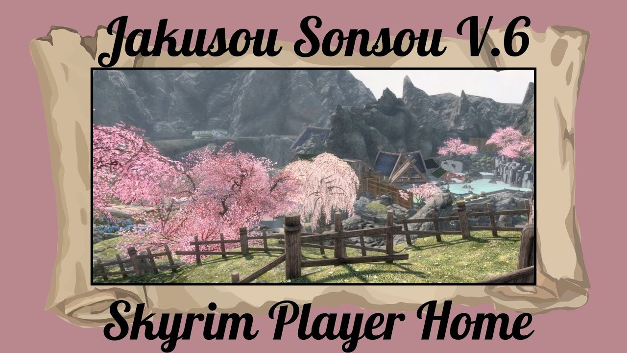 Jakusou Sansou V.6 - Skyrim Special Edition/AE Player Home