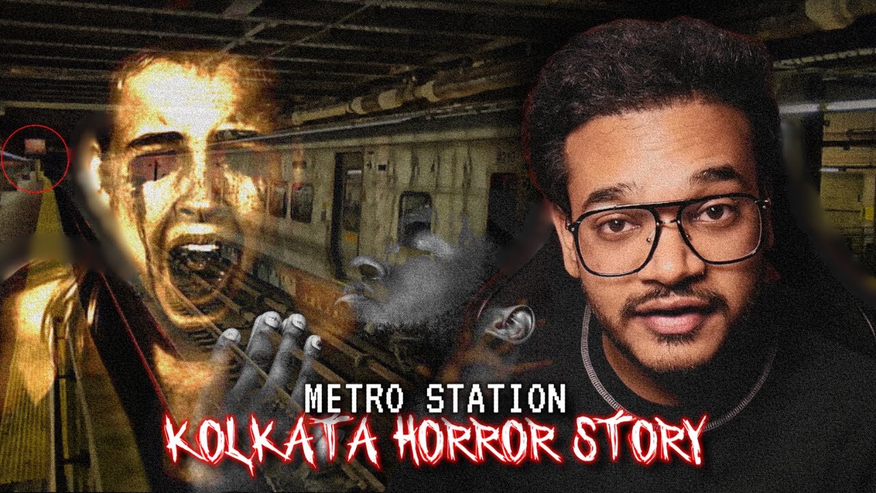Frightening Kolkata Metro Station Horror Story! || Real Horror Stories