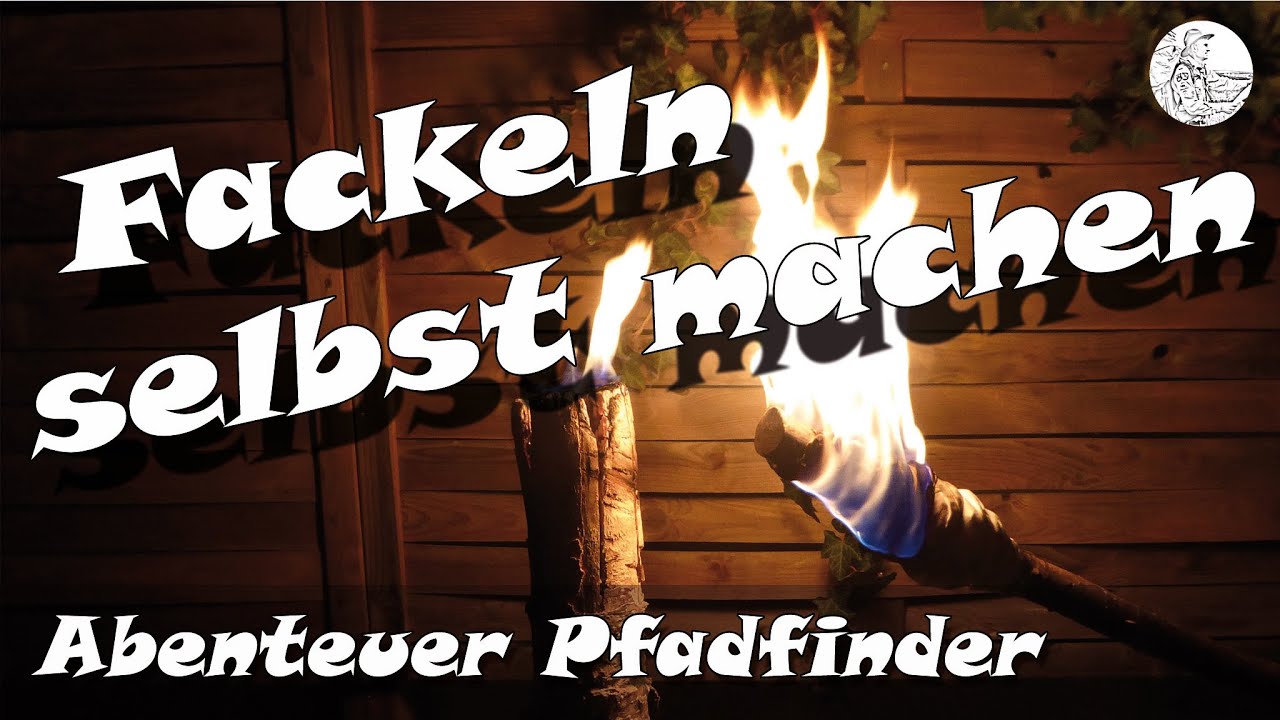 Fackeln einfach und schnell selbst bauen - auf drei Arten.