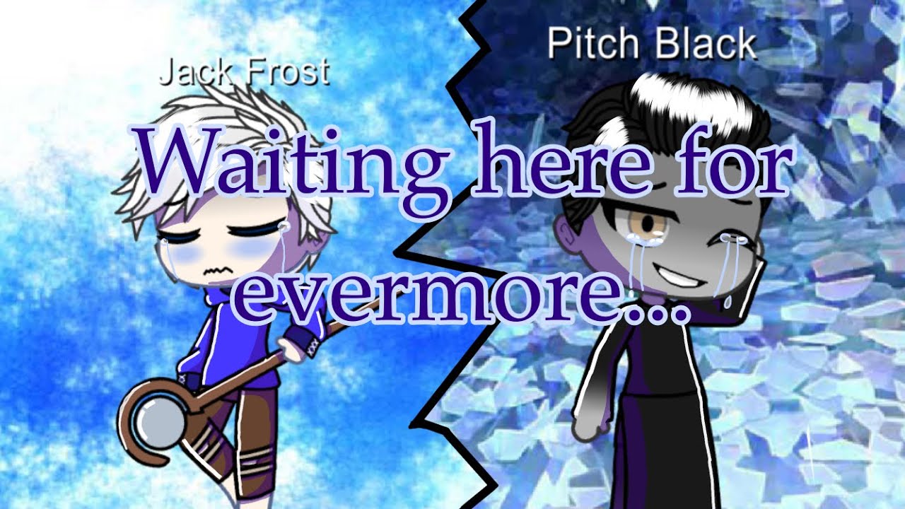 Blackice gcmv | Jack Frost/Pitch Black | Gacha | glmv