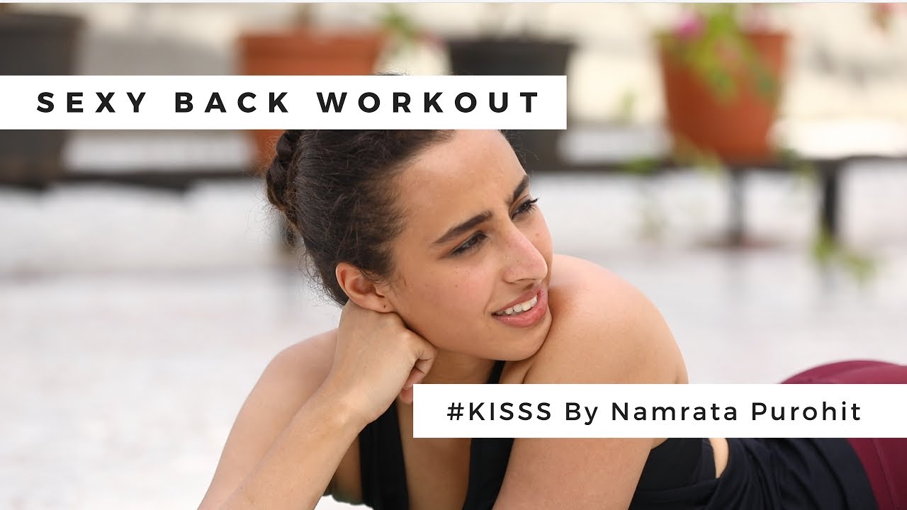 Sexy Back Workout | #KISSS By Namrata Purohit