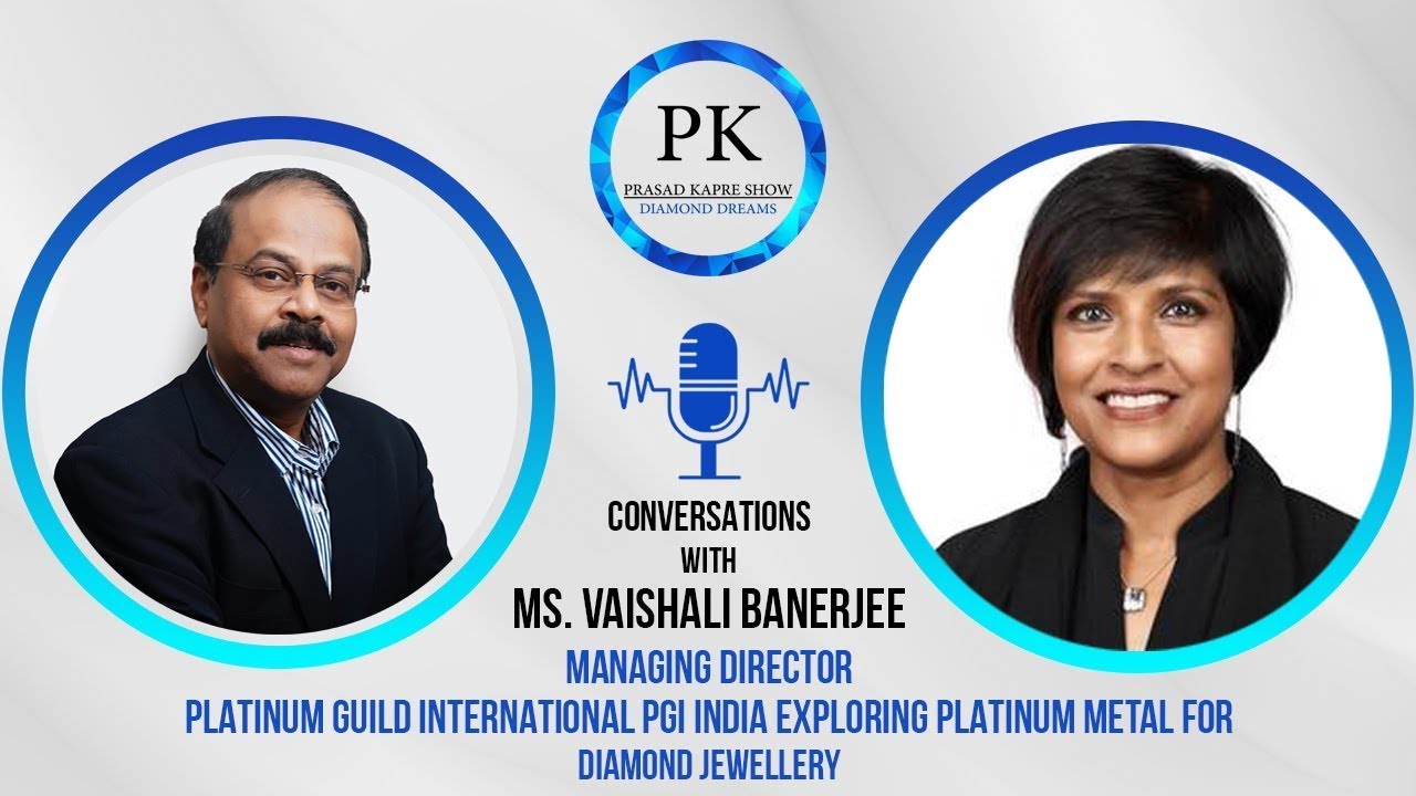 CONVERSATIONS WITH MS VAISHALI BANERJEE   MANAGING DIRECTOR PLATINUM GUILD INTERNATIONAL PGI INDIA