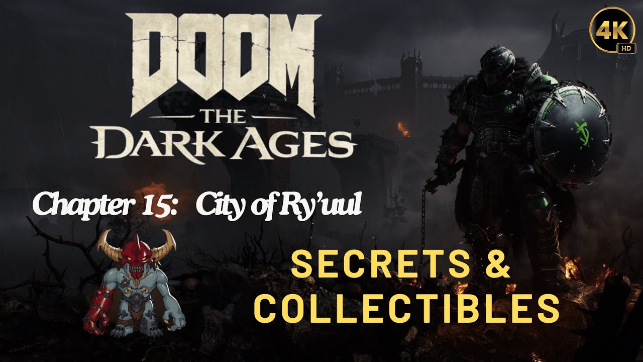 Doom: The Dark Ages – Chapter 15: City of Ry'uul | All Secrets & Collectibles Guide