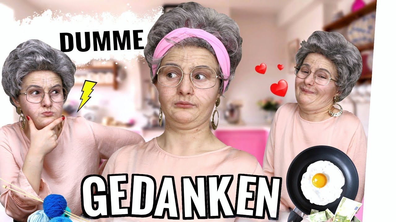 DUMME GEDANKEN einer OMA