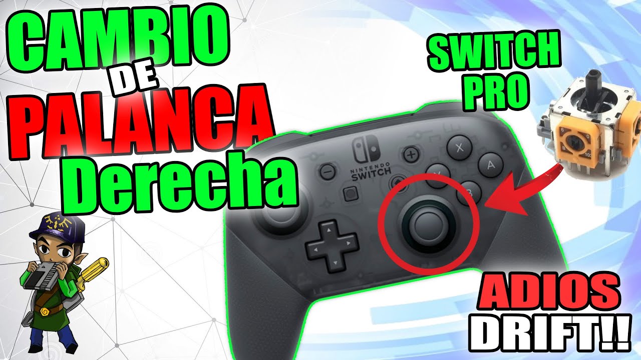 CAMBIAR PALANCA DERECHA DEL CONTROL PRO DE NINTENDO SWITCH