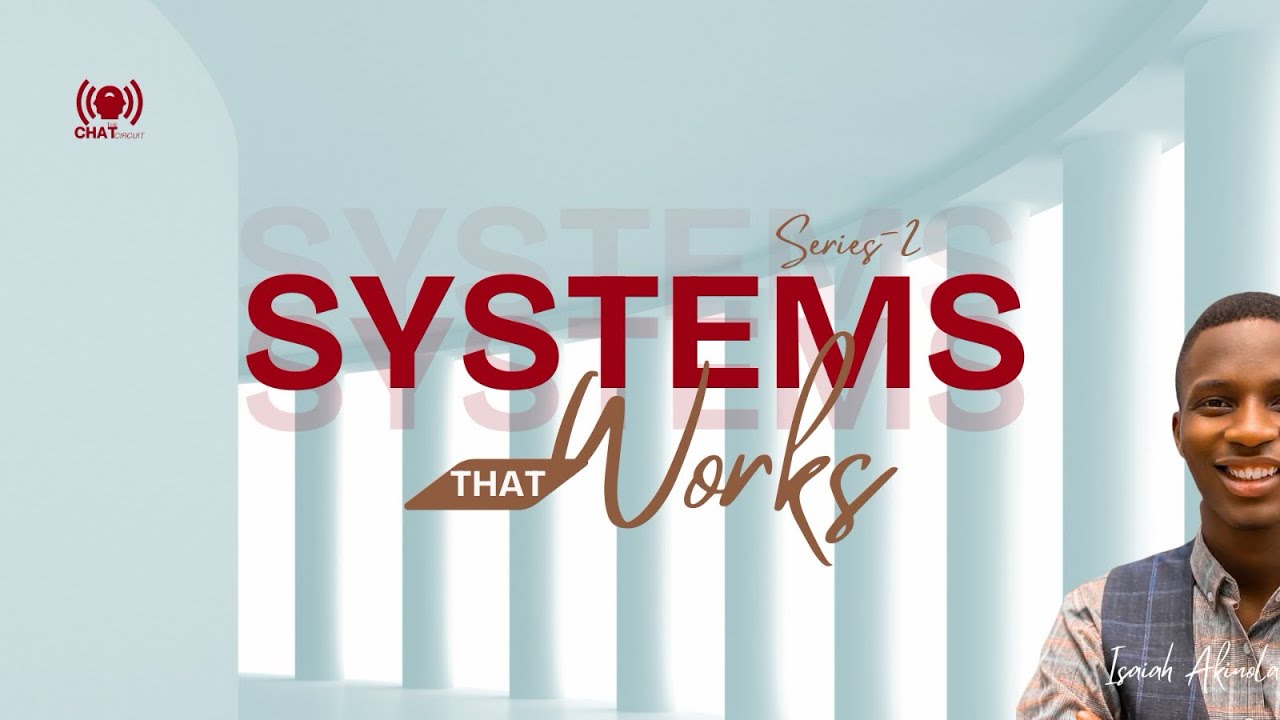 The Chat Circuit | Systems that Works | Series 2- Isaiah Akinola #podcast