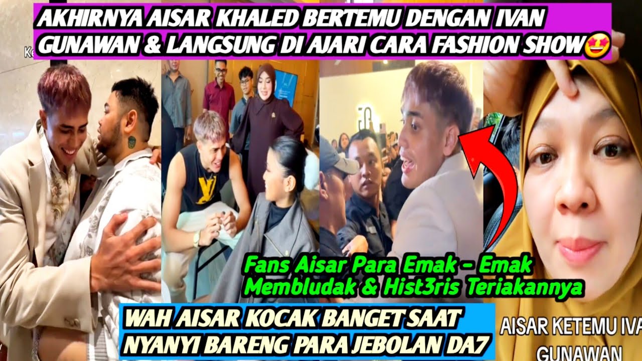 LUAR BIASA‼️AISAR KHALED BERTEMU DENGAN IVAN GUNAWAN & LIVE BARENG SS SELESAI FASHION SHOW❗FULL FANS