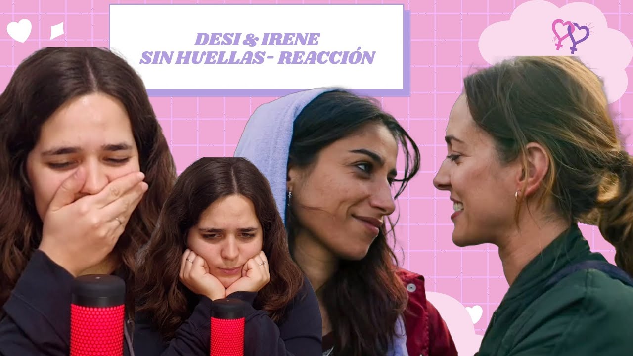POLICIA Y SOSPECHOSA ENAMORADAS | Desi & Irene - Sin huellas - REACCIÓN/REACTION