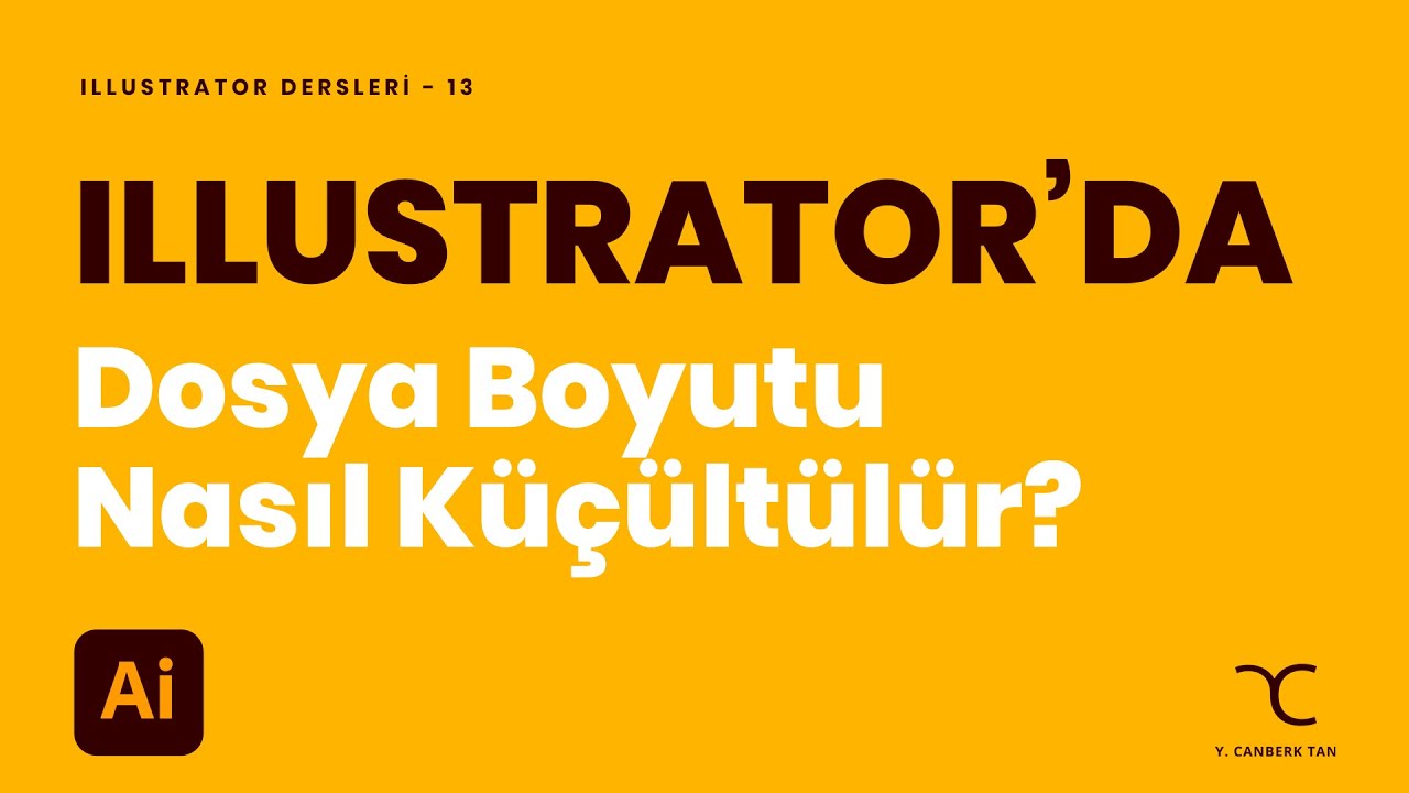 Dosya Boyutunu Küçültme - Rasterize Özelliği - Illustrator Dersleri | Adobe  Dersleri Tutorial