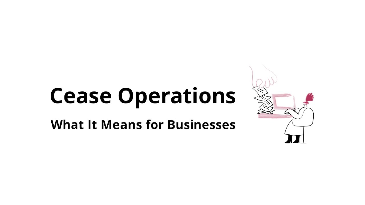 What Is a “Cease Operations” Notice (Businesses)?