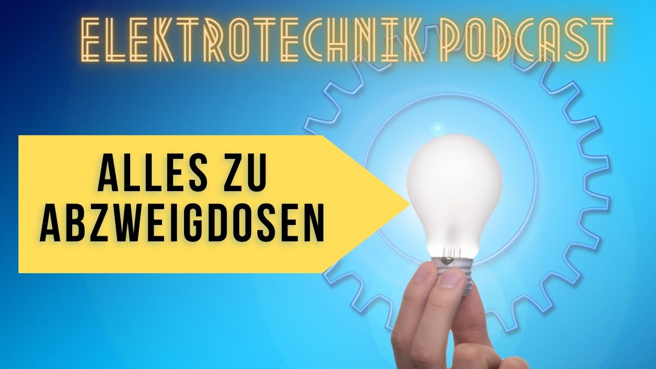 Was man alles zu Abzweigdosen wissen sollte #elektrotechnikpodcast