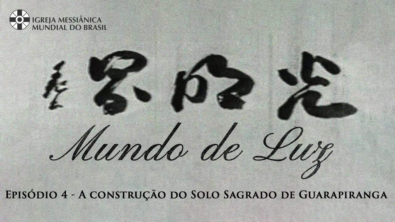 Mundo de Luz – episódio 4: A construção do Solo Sagrado de Guarapiranga