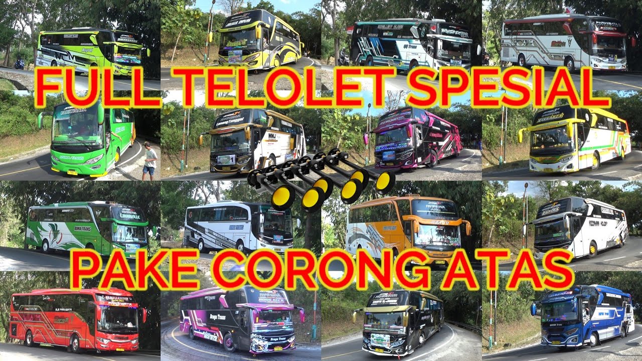 FULL TELOLET SPESIAL PAKE CORONG ATAS