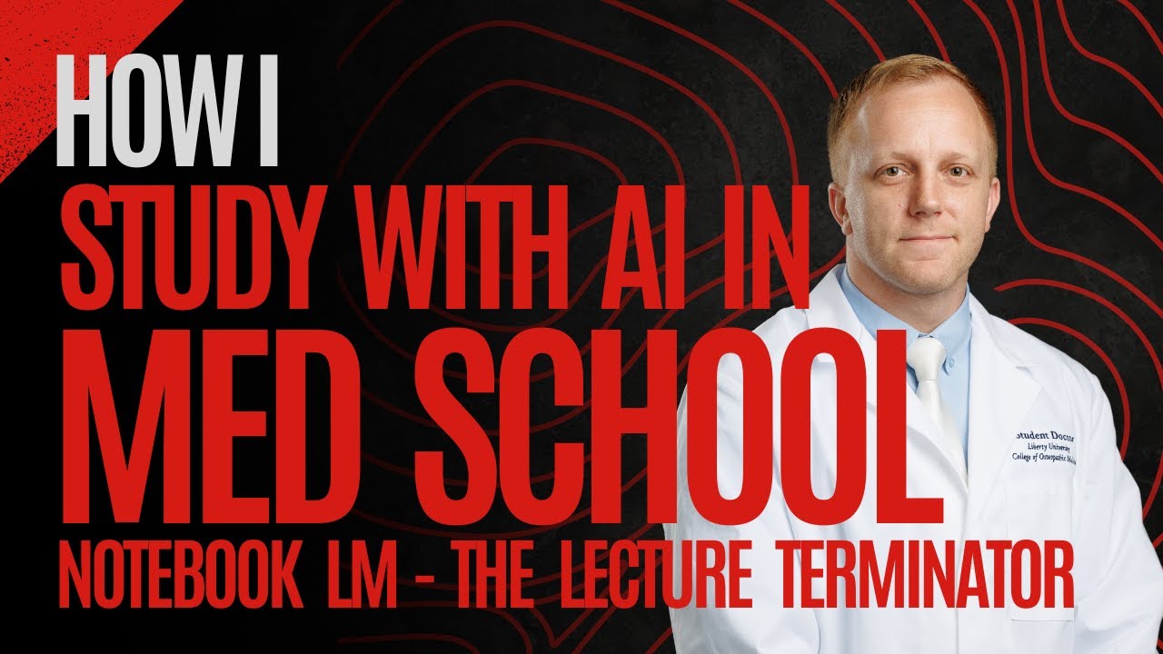 How I study with AI in Med School: Notebook LM - The Lecture Terminator