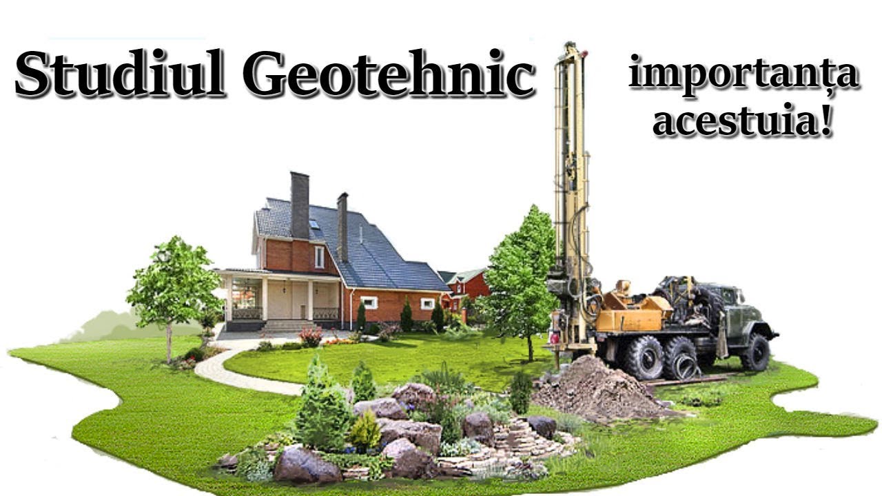 Studiul geotehnic – importanta acestuia