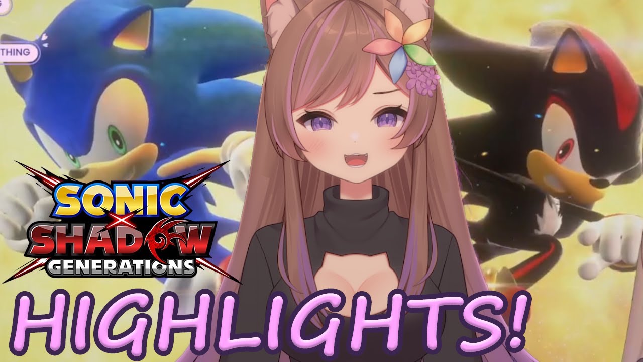 Sonic X Shadow: Generations Playthrough Highlights | VTuber NekoElla