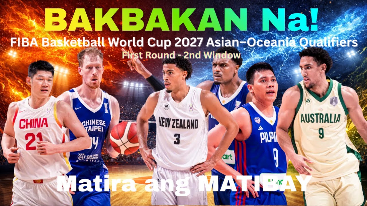 BAKBAKAN NA! FIBA Basketball World Cup 2027 Asian–Oceania Qualifiers — First Round, 2nd Window