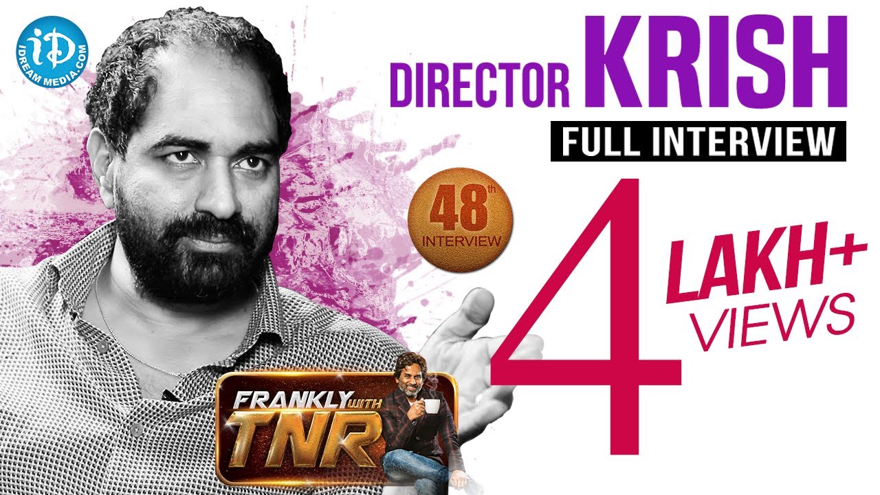 Director Krish Exclusive Interview | Frankly With TNR #48 | Talking Movies With iDream #283