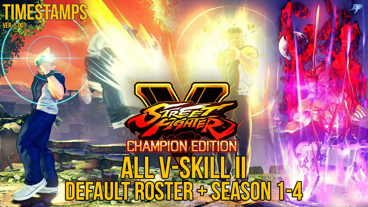 ALL CHARACTERS V-SKILL 2 (TIMESTAMPS) | SFV: Champion Edition | Dani Plays
