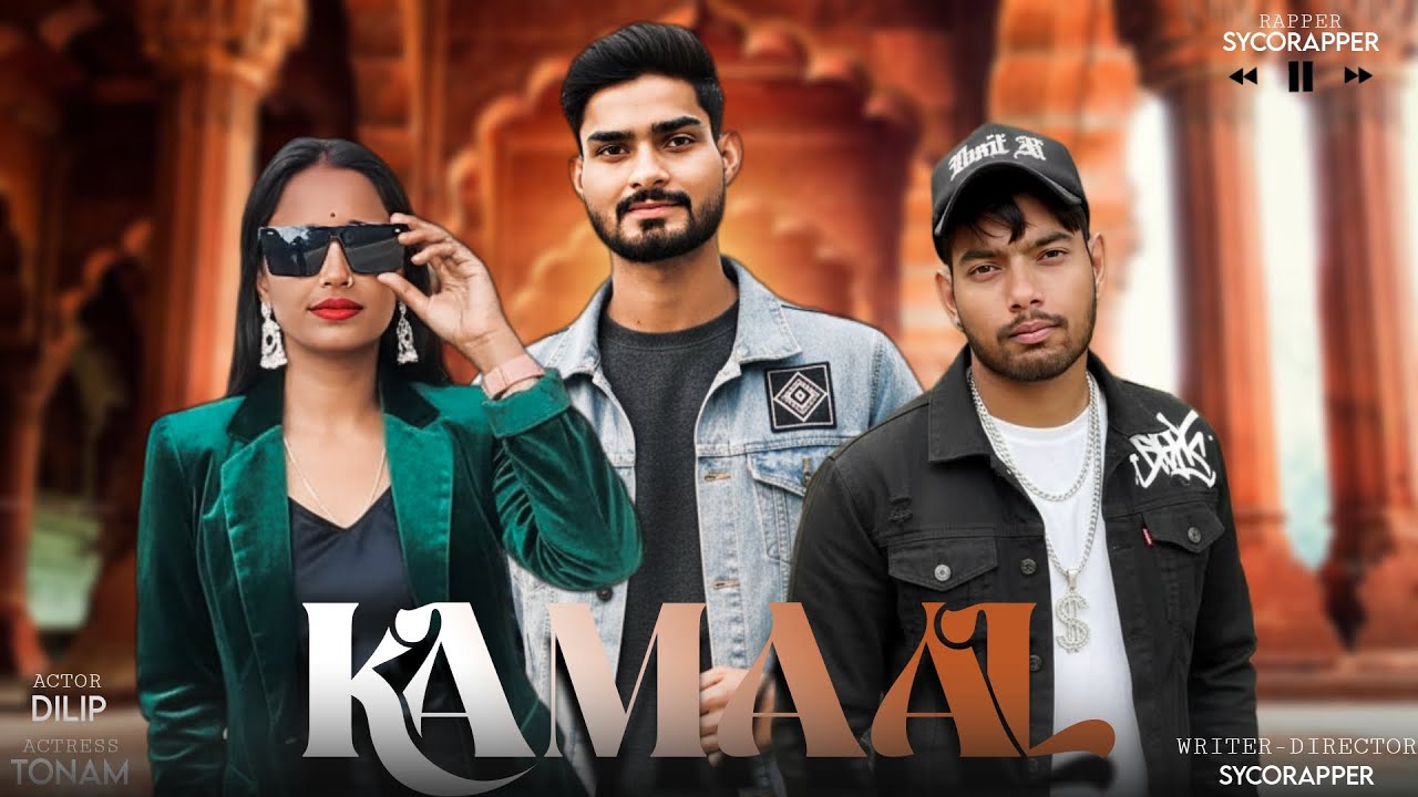 Kamaal , Syco Rappar  | official song❤️ | Tonam , Jayant |