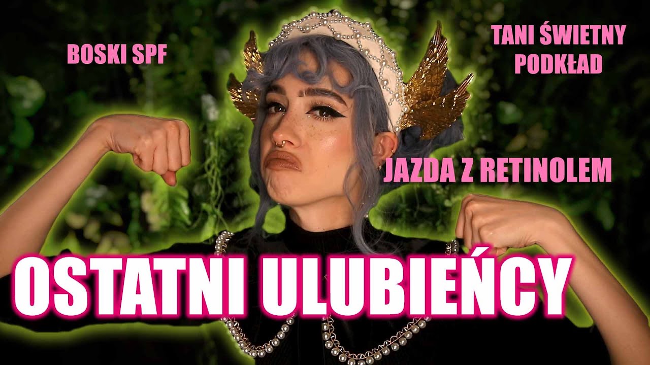 OSTATNI ULUBIEŃCY 2022 | RETINOL!!! boski spf i tani świetny podkład