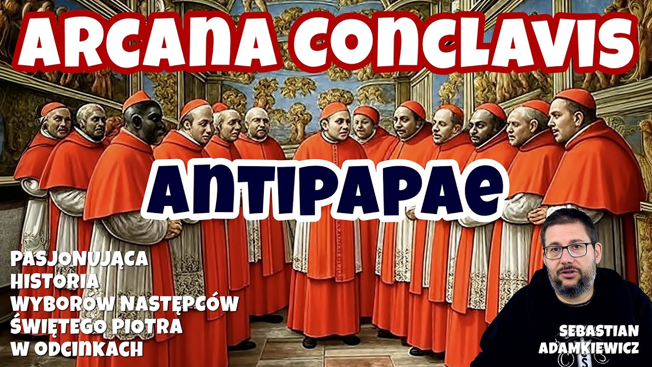 Arcana Conclavis (8) | Antipapae | Sebastian Adamkiewicz
