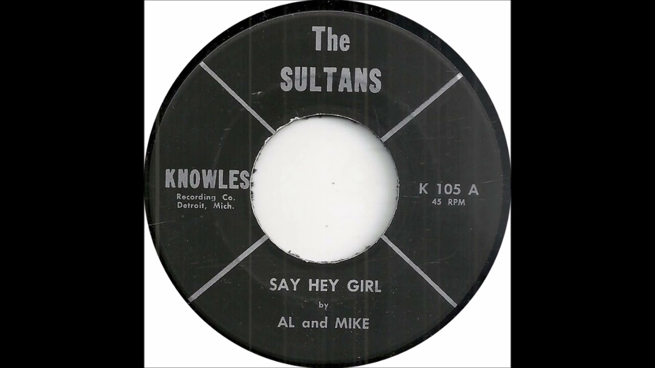 Sultans by Al and Mike - Say Hey Girl - Knowles 105 - (1961)