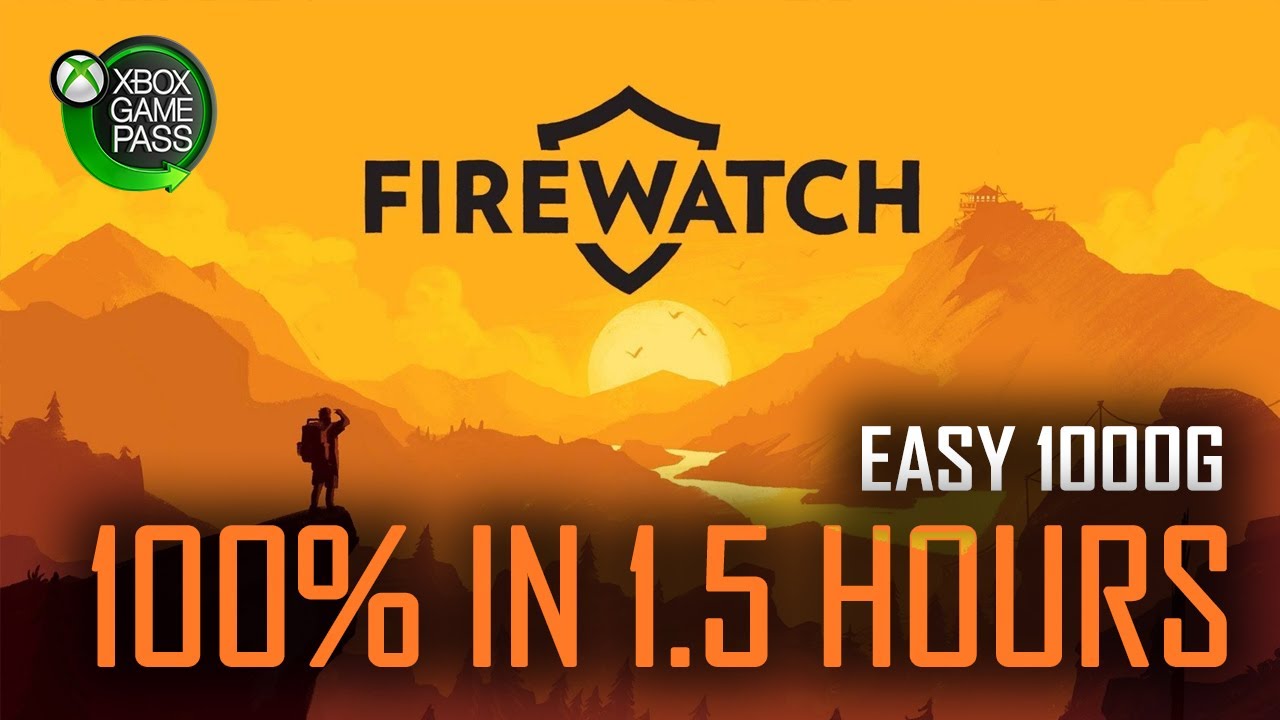 Firewatch | All Achievements in 1.5 Hours Guide - [Xbox Game Pass] - Easy 1000G