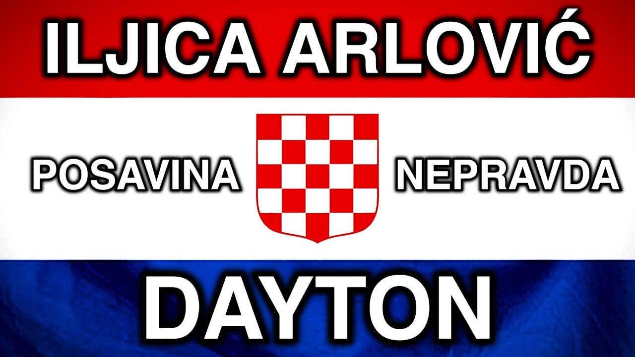ILJICA ARLOVIĆ &ndash; DAYTON | POSAVINA | DAYTONSKI SPORAZUM