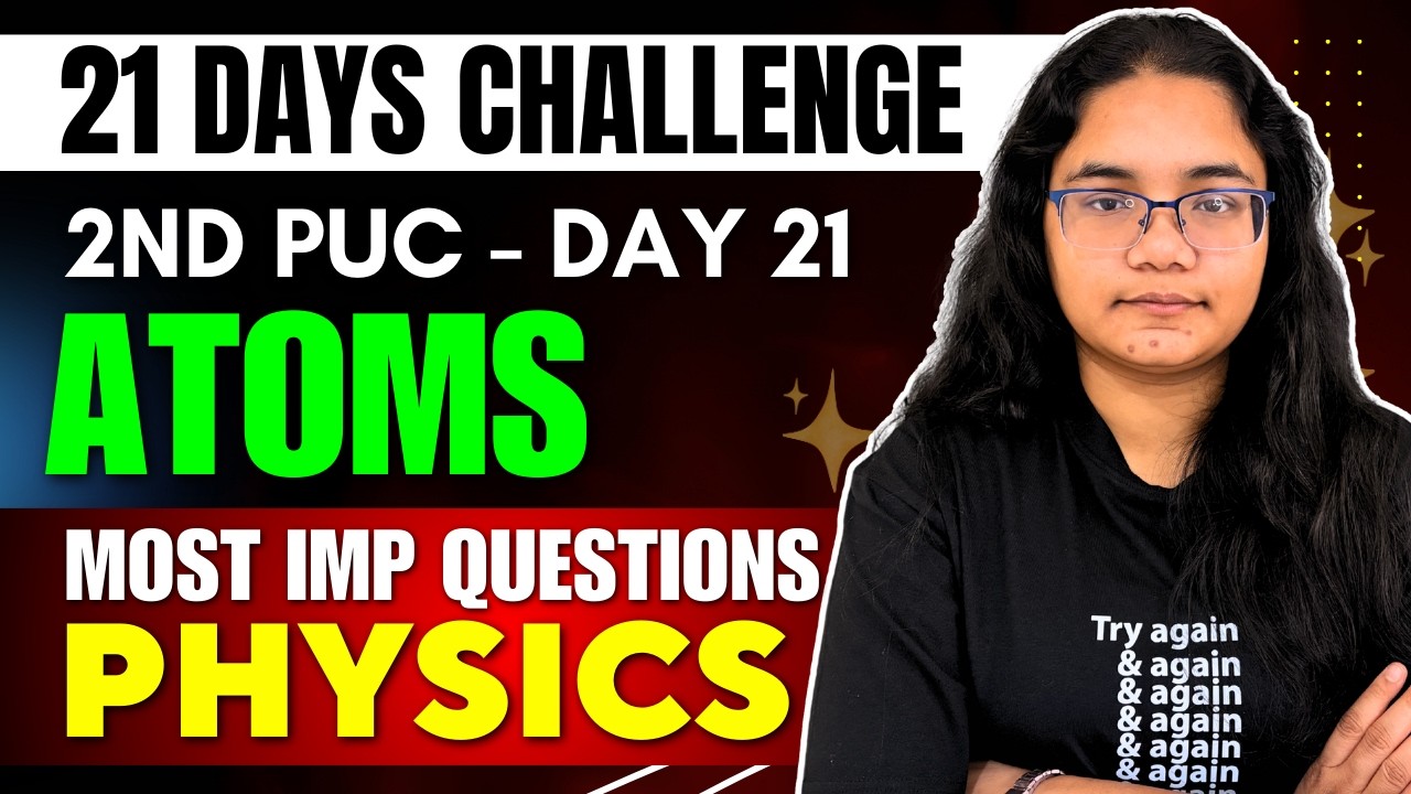 2nd PUC Physics Atoms Most Imp. Questions | 21 Days Challenge Day 21