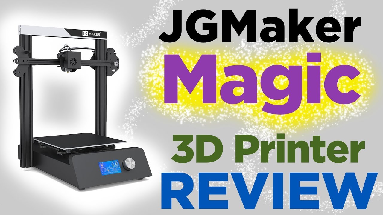 The Best Budget 3D Printer for 2019? - JGAURORA JGMaker Magic REVIEW