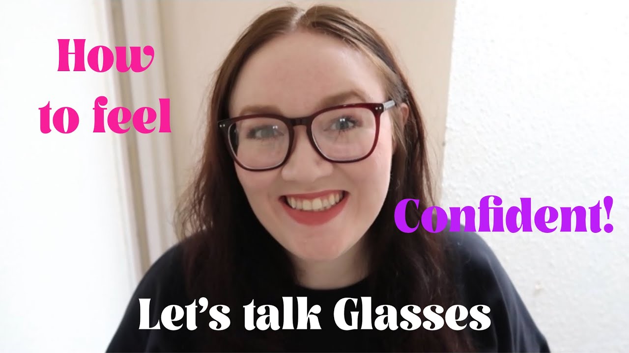 How to feel confident wearing glasses!