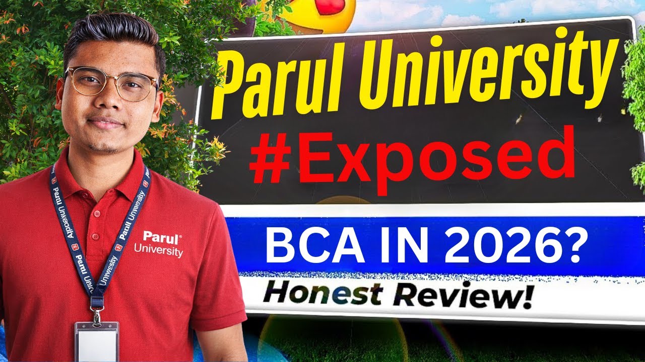 BCA  at  Parul University #Exposed! Worth the Money? 🎓 Admission, Fees, Campus Life & Placements
