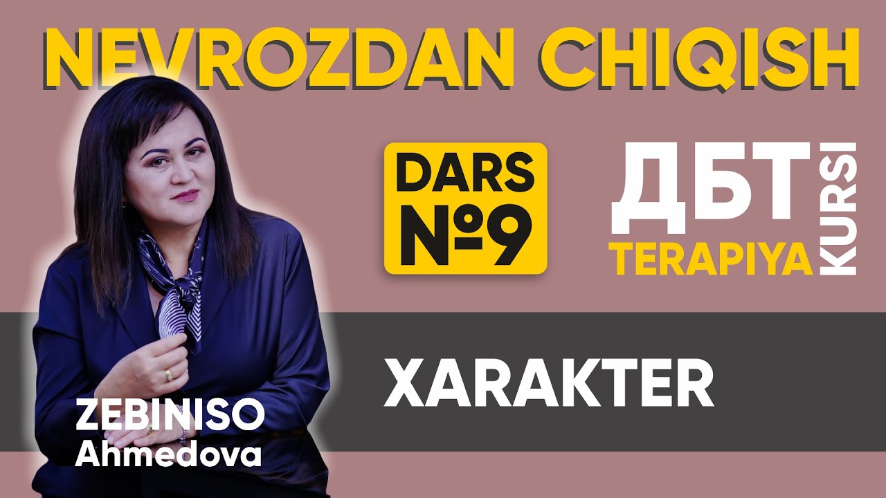 9-dars: Xarakter | Nevrozdan chiqish kursi