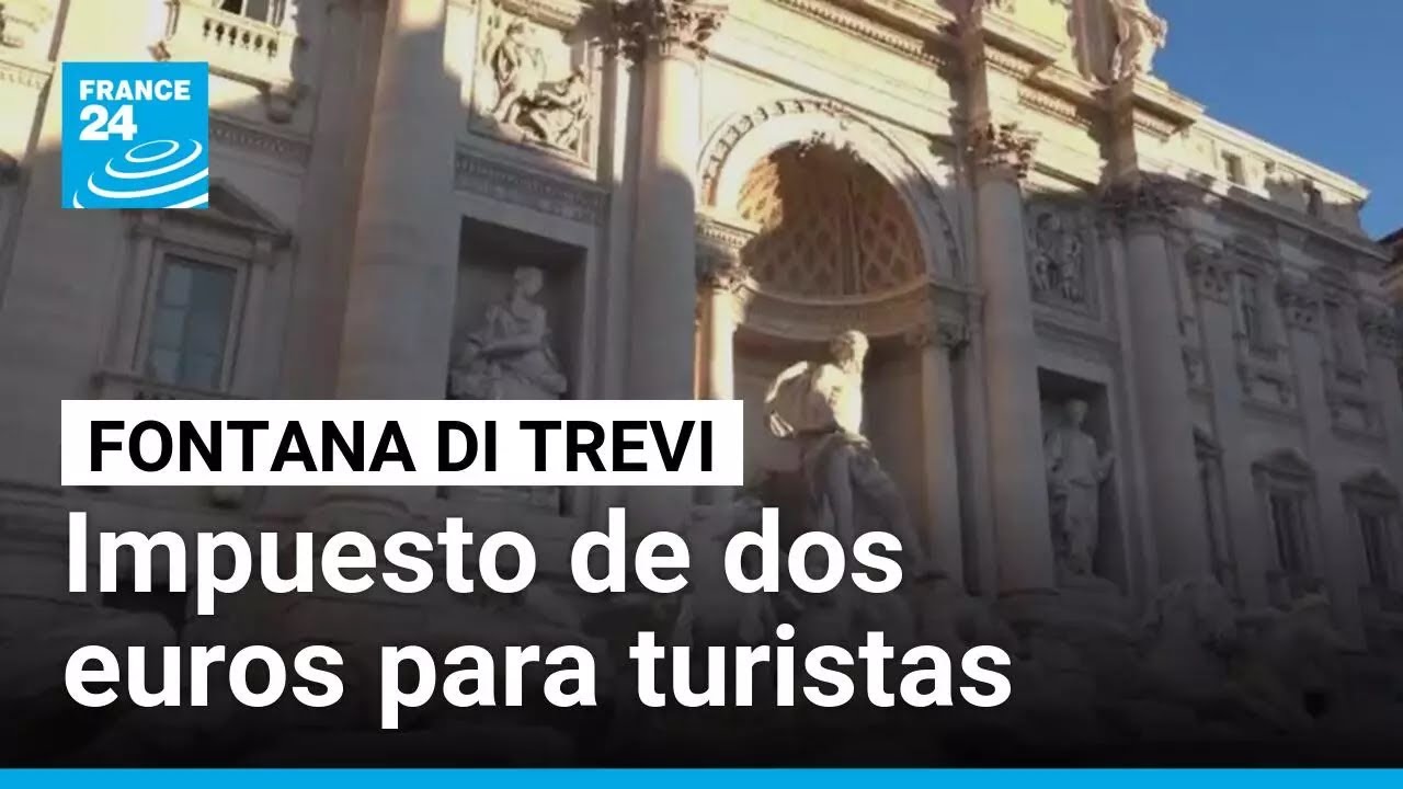 Roma: impuesto de dos euros por entrar a la Fontana di Trevi • FRANCE 24 Español