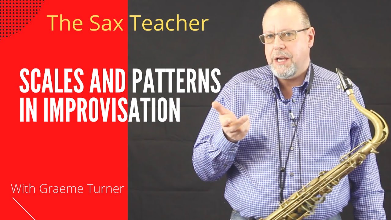 Saxophone teacher - Scales and Patterns in improvisation