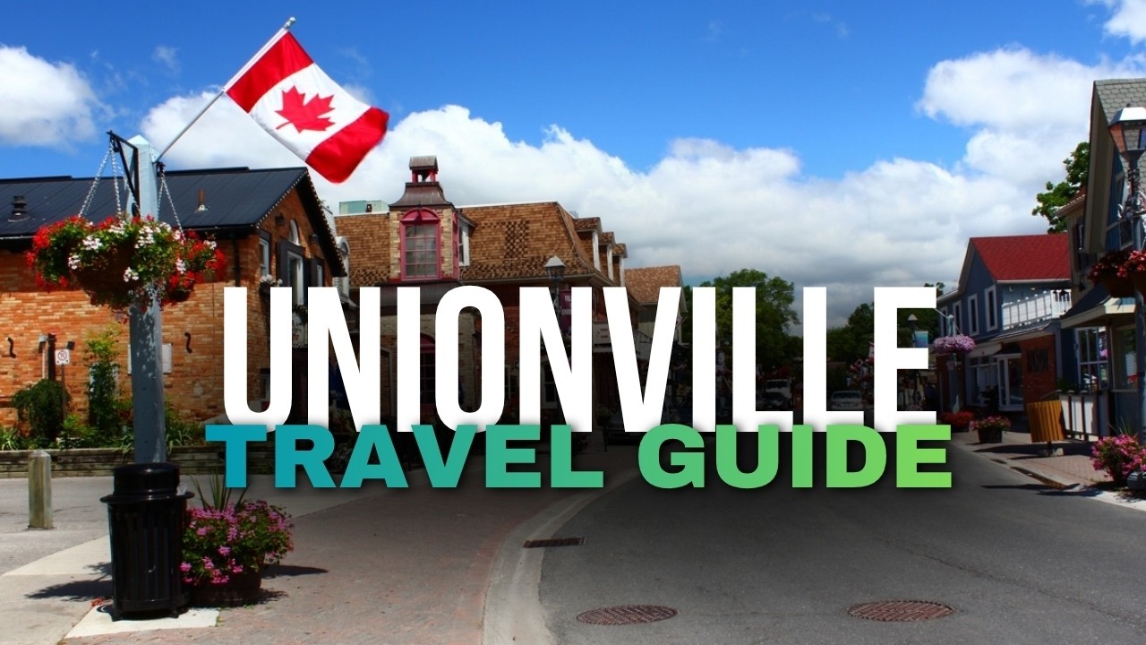 Unionville Travel Guide 🏡 Exploring Markham&rsquo;s Most Charming Historic Village 🇨🇦