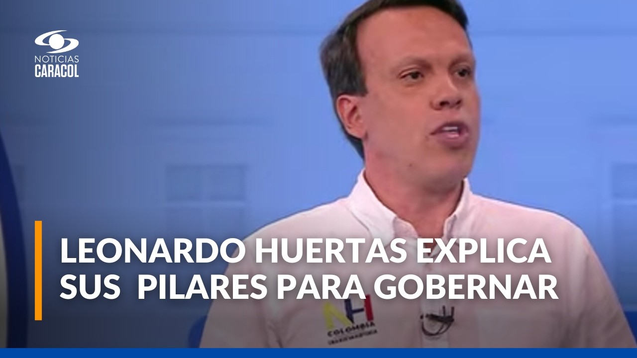 ¿Colombia federal? Leonardo Huerta expone sus propuestas para llegar a la Presidencia