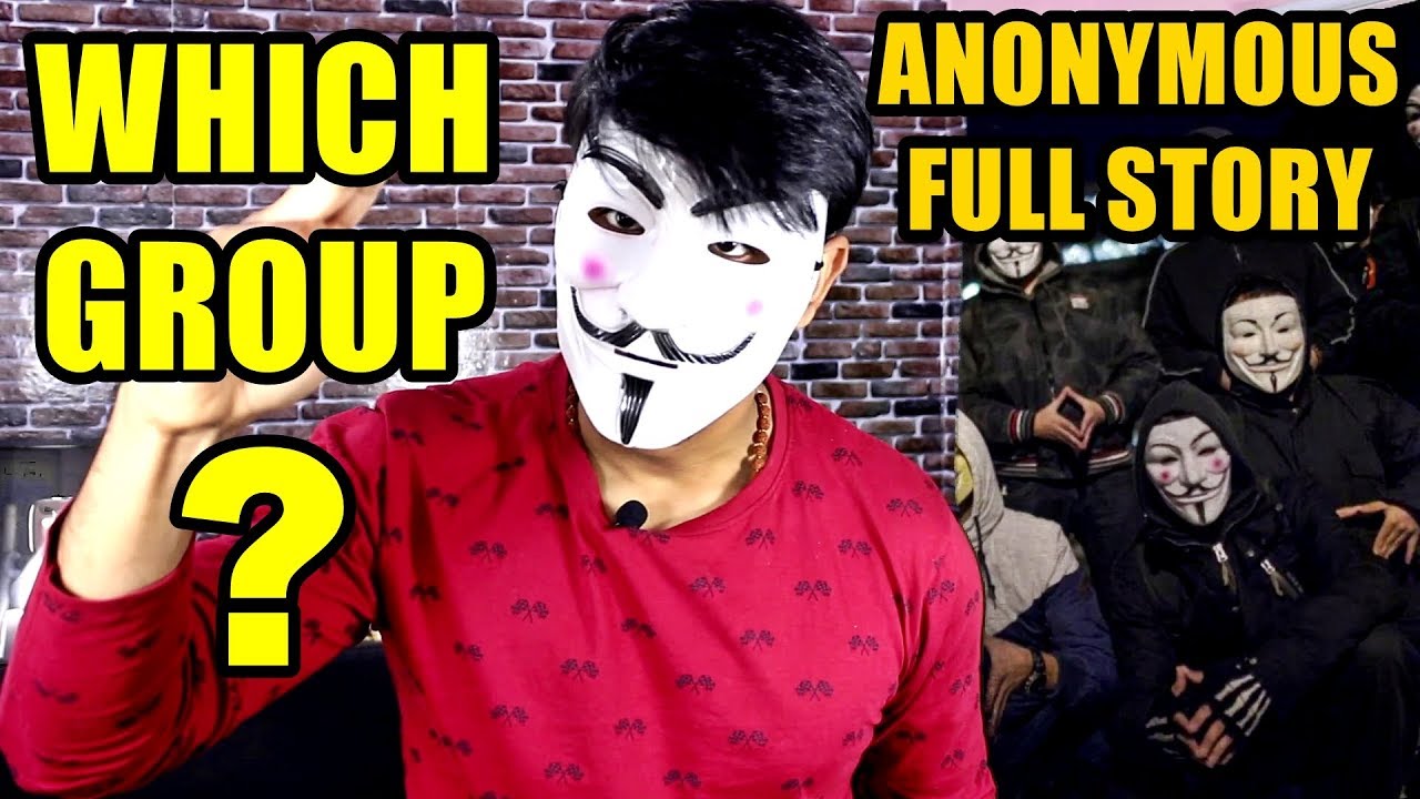 Kaunse Group Me Hu Main ? | Full Story Of Anonymous | History & Everything