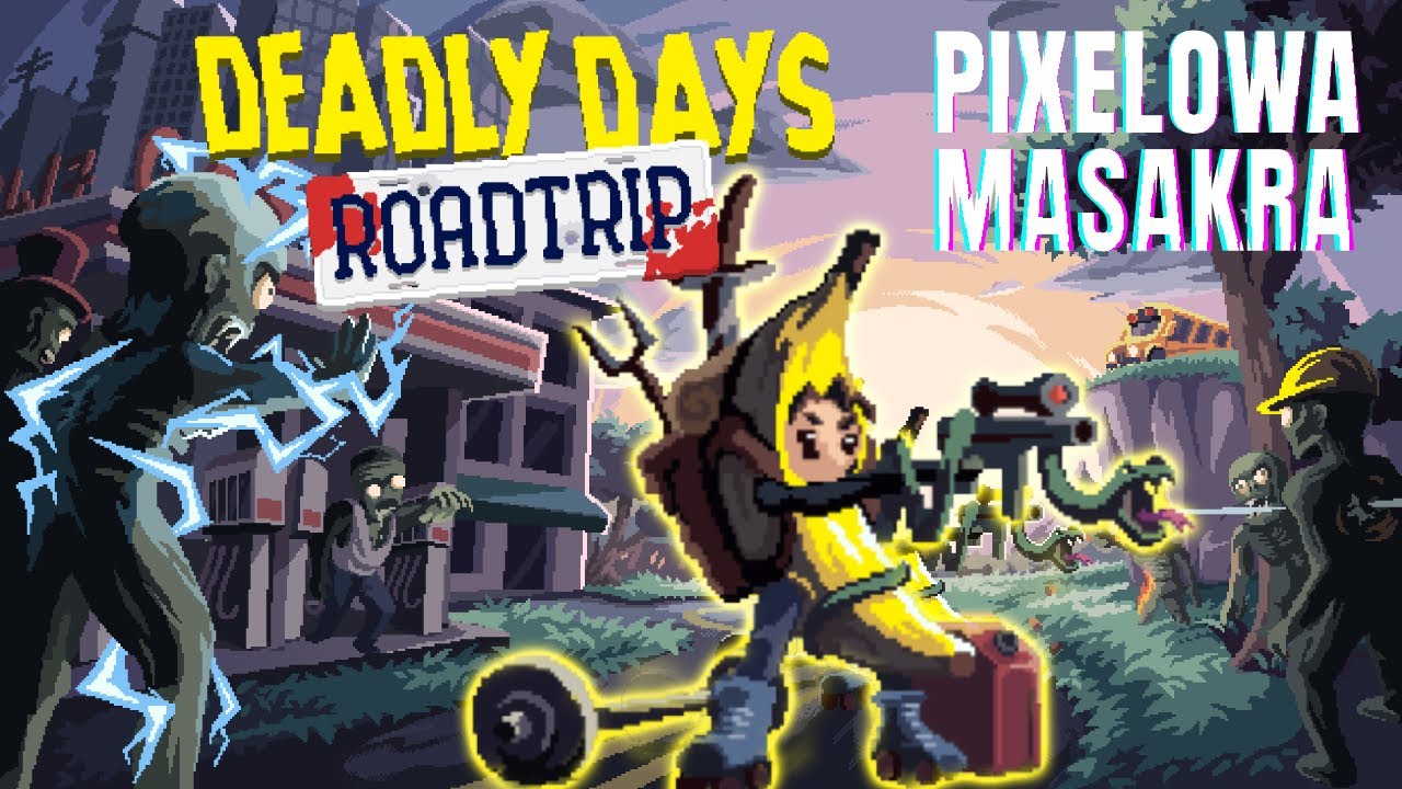 Pikselowa Masakra ZOMBIE w GENIALNYM Deadly Days: Roadtrip