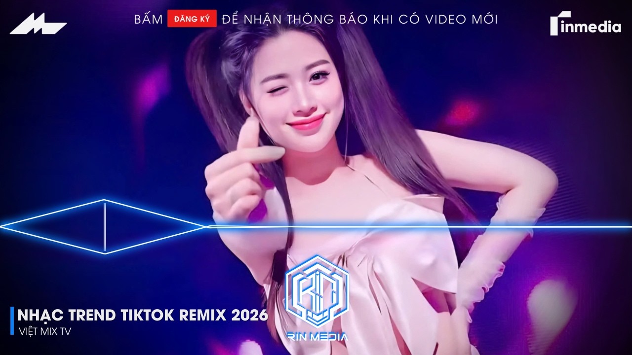 NHẠC TREND TIKTOK REMIX 2026 | NONSTOP 2026 VIỆT MIX BASS CỰC MẠNH | NHẠC TRẺ REMIX HAY NHẤT 2026