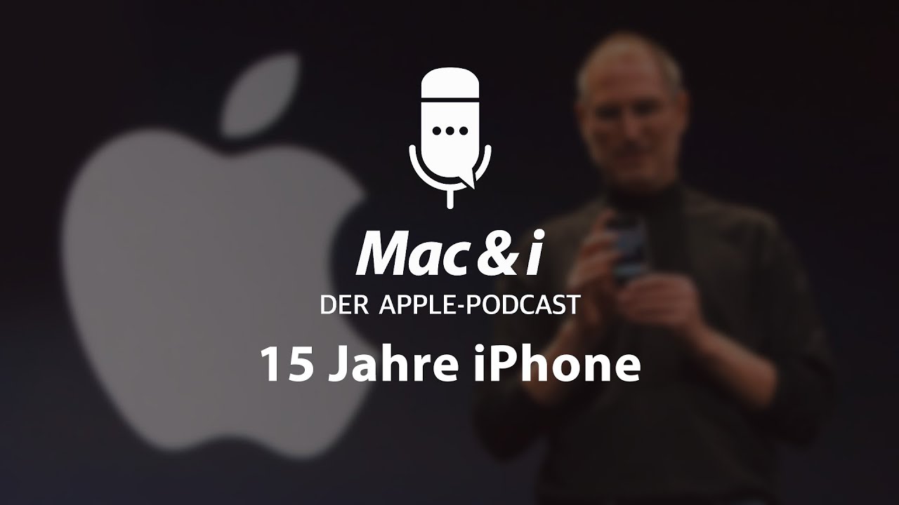 15 Jahre iPhone im Podcast von Mac & i
