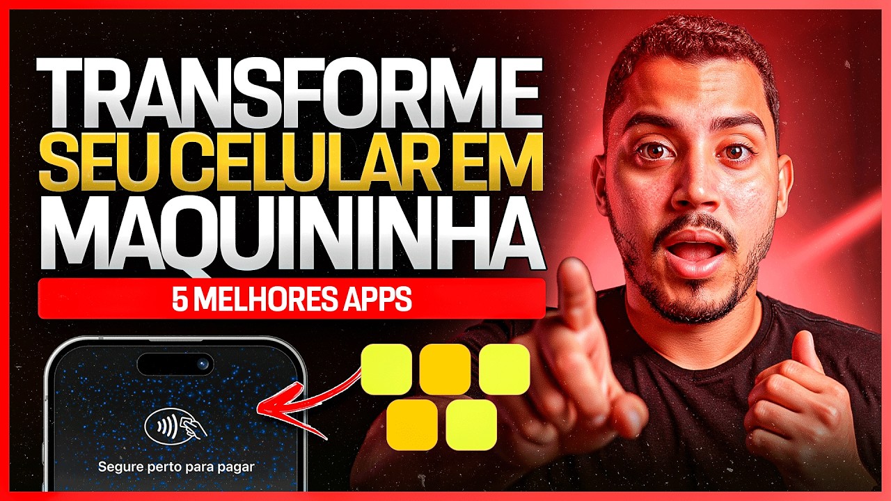 5 apps para USAR o CELULAR como MAQUININHA de CARTÃO em 2025! [GUIA COMPLETO]