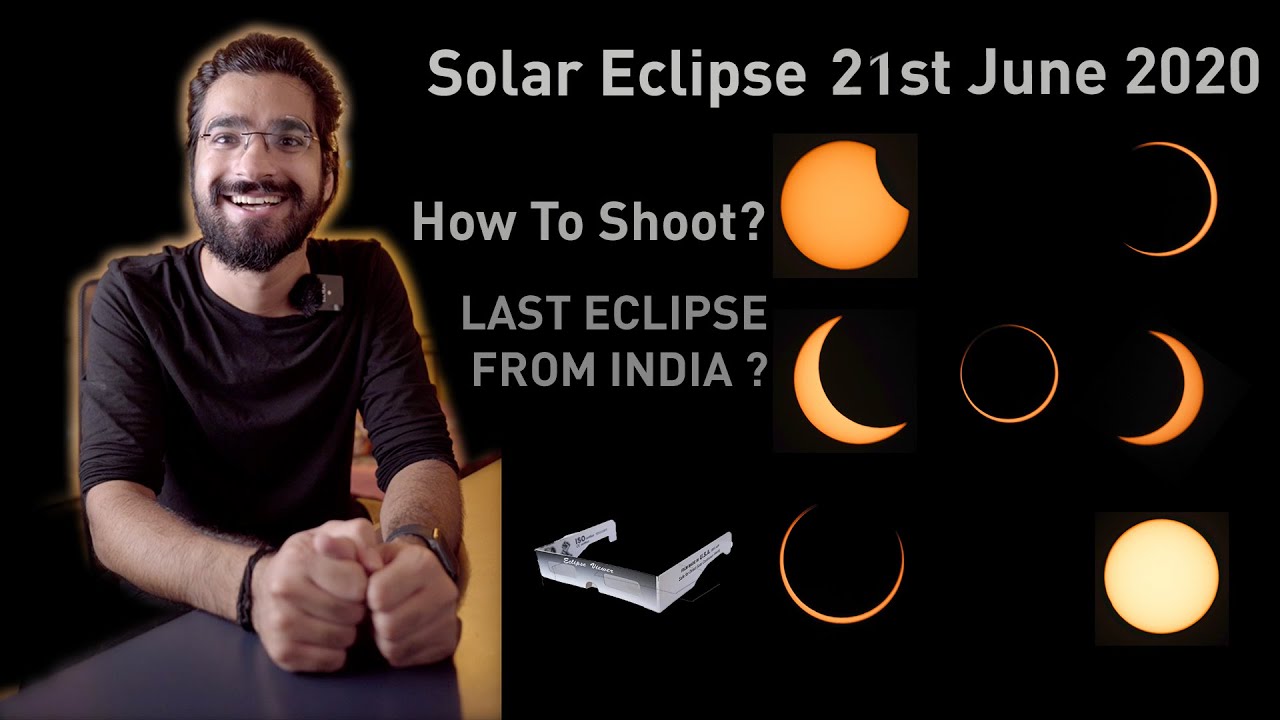 21st June Solar Eclipse - How to observe and shoot