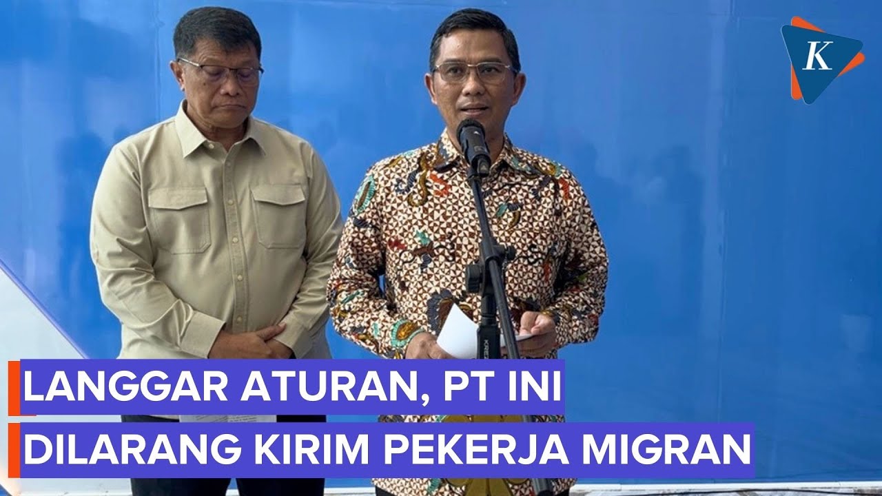 Perusahaan Ini Disanksi Tak Boleh Kirim Pekerja Migran ke Luar Negeri