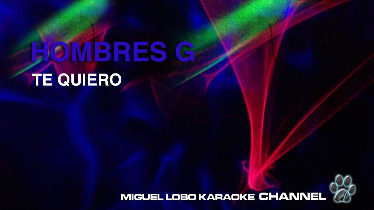 HOMBRES G - TE QUIERO - Karaoke Channel Miguel Lobo