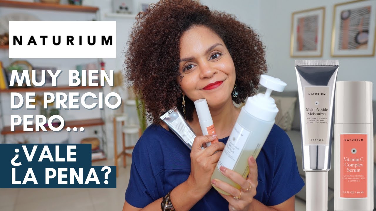 UNA MARCA DE SKINCARE MUY INTERESANTE A MUY BUEN PRECIO | MI REVIEW DE NATURIUM